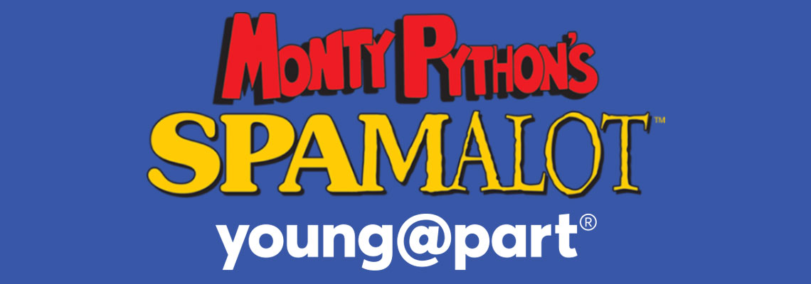 Young @ Part - Monty Python's Spamalot
